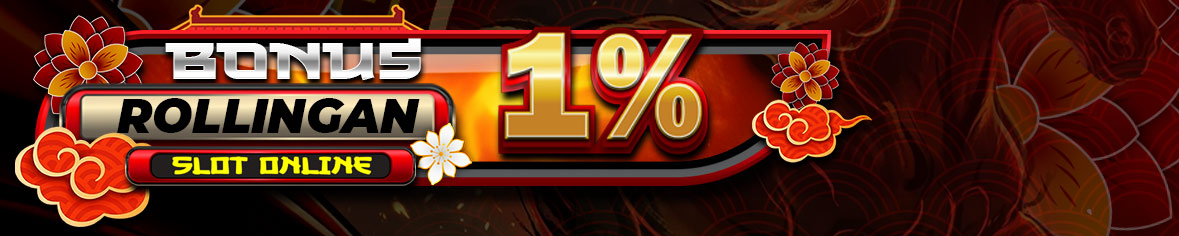 Bonus Rollingan Slot Online 1%
